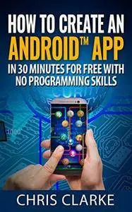 Create your first Android app in less than 30 minutes for Free