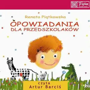 «Opowiadania dla przedszkolaków» by Renata Piątkowska