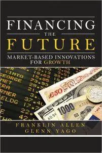 Financing the Future: Market-Based Innovations for Growth (repost)