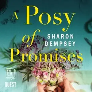 «A Posy of Promises» by Sharon Dempsey
