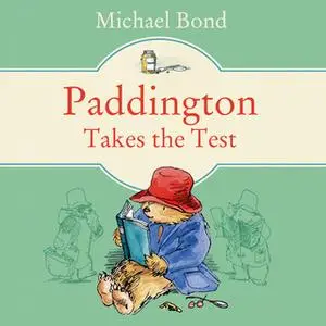 «Paddington Takes the Test» by Michael Bond
