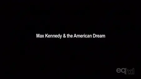 Babylon Burning Films - Max Kennedy and the American Dream (2011)