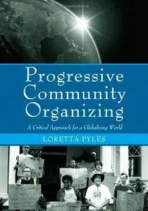 Progressive Community Organizing: Reflective Practice in a Globalizing World(Repost)