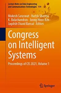 Congress on Intelligent Systems: Proceedings of CIS 2021, Volume 1 (Repost)