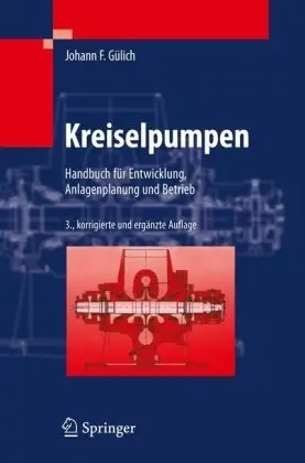 Kreiselpumpen: Handbuch für Entwicklung, Anlagenplanung und Betrieb, 3. Auflage