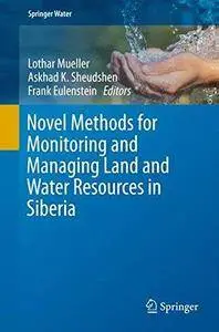 Novel Methods for Monitoring and Managing Land and Water Resources in Siberia (Repost)