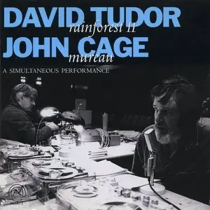 David Tudor & John Cage - Rainforest II / Mureau