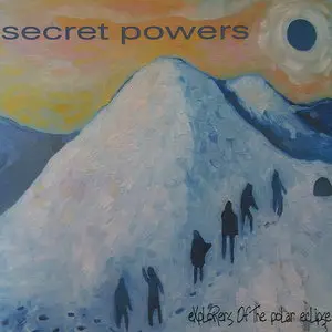Secret Powers - Explorers Of The Polar Eclipse (2008)