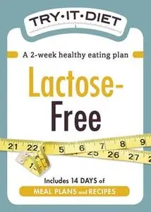 «Try-It Diet: Lactose-Free» by Adams Media