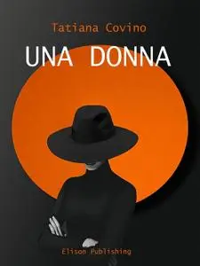 Tatiana Covino - Una donna