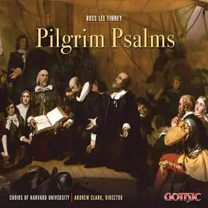 Harvard Choruses & Andrew Clark - Finney: Pilgrim Psalms (2016) [Official Digital Download]