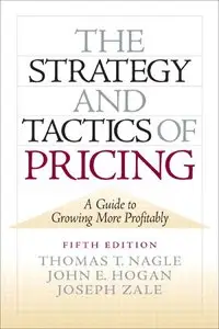 The Strategy and Tactics of Pricing: A Guide to Growing More Profitably (Repost)