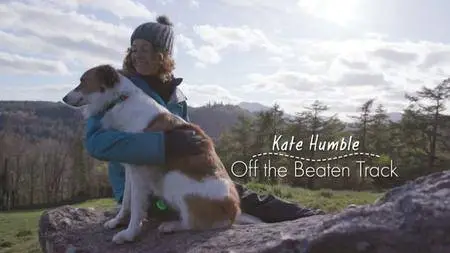 BBC - Kate Humble: Off the Beaten Track Series 1 (2018)