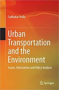 Urban Transportation and the Environment: Issues, Alternatives and Policy Analysis