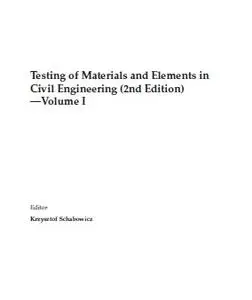 Testing of Materials and Elements in Civil Engineering (2nd Edition): Volume I