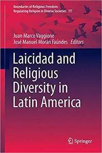 Laicidad and Religious Diversity in Latin America