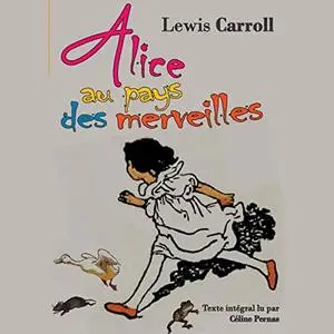 Lewis Carroll, "Alice au pays des merveilles"