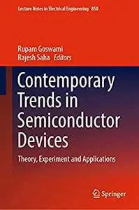 Contemporary Trends in Semiconductor Devices