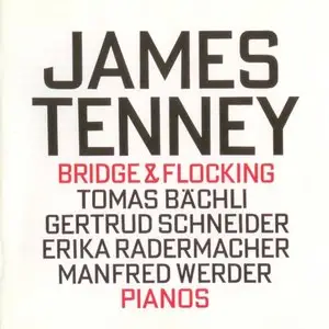 James Tenney - Bridge & Flocking (1996) repost