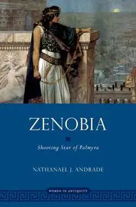 Zenobia: Shooting Star of Palmyra