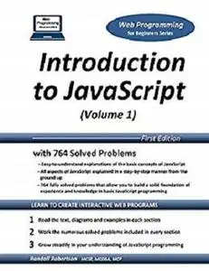 Introduction to JavaScript (Volume 1) (Web Programming for Beginners Series)