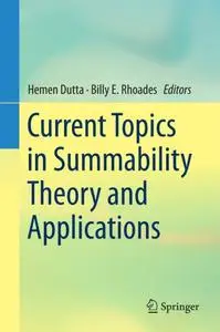 Current Topics in Summability Theory and Applications (Repost)
