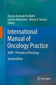 International Manual of Oncology Practice: iMOP - Principles of Oncology, Second Edition (Repost)