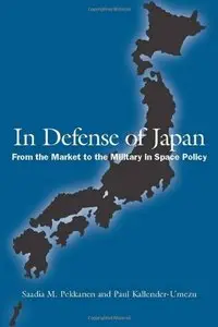 In Defense of Japan: From the Market to the Military in Space Policy