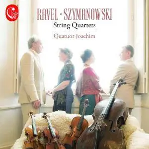 Quatuor Joachim - Ravel & Szymanowski: String Quartets (2018) [Official Digital Download]