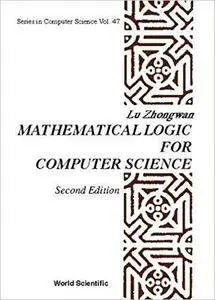 Mathematical Logic For Computer Science (2nd Edition)