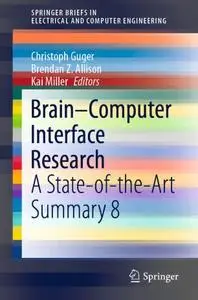 Brain–Computer Interface Research: A State-of-the-Art Summary 8