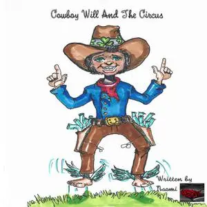 «Cowboy Will And The Circus» by Naomi