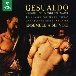 A Sei Voci - Gesualdo: Repons du Vendredi Saint (1983)