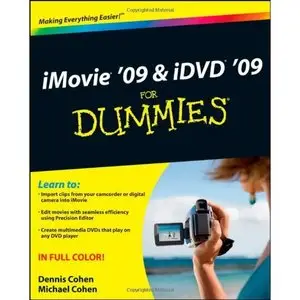 iMovie '09 & iDVD '09 For Dummies by Dennis R. Cohen [Repost]