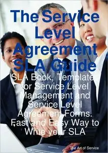 The Service Level Agreement SLA Guide (repost)