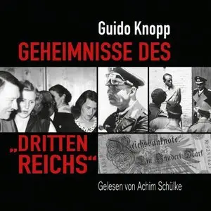 Guido Knopp - Geheimnisse des Dritten Reichs (Re-Upload)