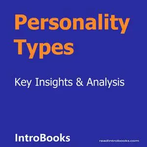 «Personality Types» by Introbooks Team