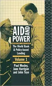 Aid and Power - Vol 1: The World Bank and Policy Based Lending