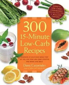 300 15-Minute Low-Carb Recipes (Repost)