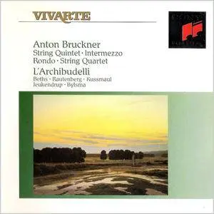 L'Archibudelli - Anton Bruckner: String Quintet & Quartet, Intermezzo, Rondo (1994)