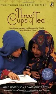 Three Cups of Tea: One Man's Journey to Change the World... One Child at a Time (repost)