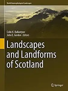 Landscapes and Landforms of Scotland