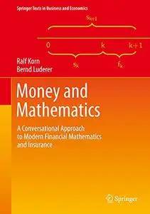 Money and Mathematics: A Conversational Approach to Modern Financial Mathematics and Insurance