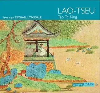 Lao-Tseu, "Tao Te King"