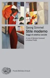 Georg Simmel - Stile moderno. Saggi di estetica sociale