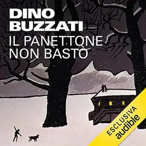 «Il panettone non bastò» by Dino Buzzati