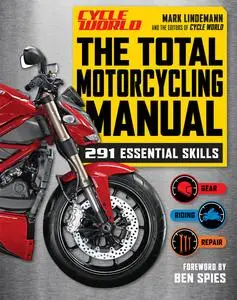 The Total Motorcycling Manual: 291 Essential Skills (Cycle World)