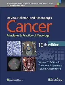 DeVita, Hellman, and Rosenberg's Cancer: Principles & Practice of Oncology, Tenth Edition (Repost)