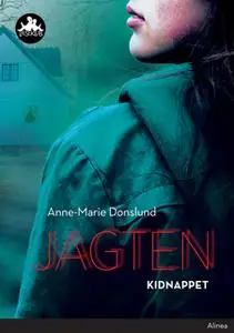 «Jagten - Kidnappet, Sort Læseklub» by Anne-Marie Donslund