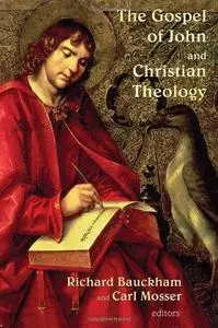 The Gospel of John and Christian Theology (Repost)